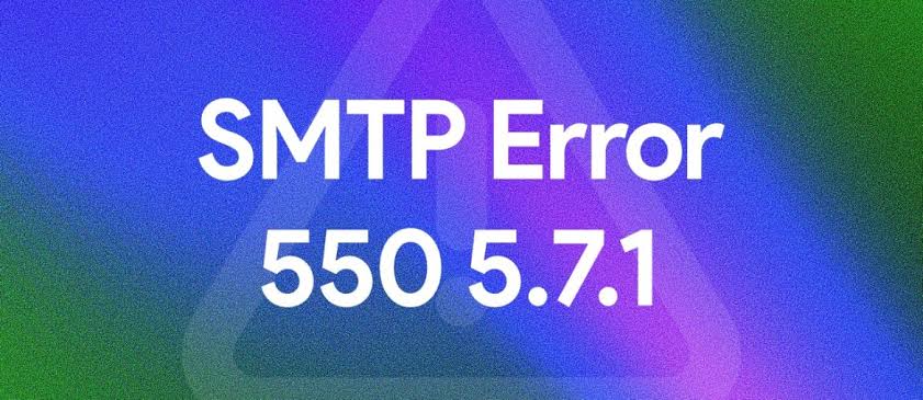 SMTP Error 550 5.7.1: Access denied? Here's how to react