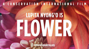 Nature Is Speaking Lupita Nyong O Is Flower Conservation International Ci Youtube