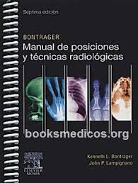 Manual de posiciones y técnicas radiológicas. Manual De Posiciones Y Tecnicas Radiologicas Kenneth Bontrager 7Âª Edicion Pdf Gratis Booksmedicos