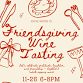 Friendsgiving Wine Tasting     event image