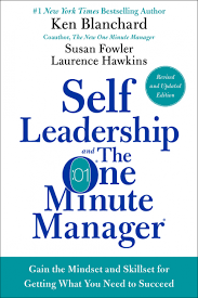 Self Leadership And The One Minute Manager Revised Edition In 2020 One Minute Manager Ken Blanchard Leadership