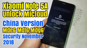 Cara hapus / bypass akun mi xiaomi redmi note 5a pada tutorial kali ini saya akan membahas mengenai cara menghapus. Xiaomi Note 5a Ugglite Unlock Micloud China Version Mde6 Mdt6 Mdg6 Perangkat Bandel Bypass Disable Youtube