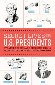 The united states has had 45 presidents throughout its long history. Amazon Com Secret Lives Of The U S Presidents Strange Stories And Shocking Trivia From Inside The White House Ebook O Brien Cormac Suteski Monika Kindle Store