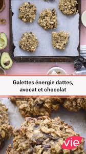 Galettes Energie Dattes Avocat Et Chocolat Recipe Food Biscuits Cooking