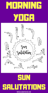 12 Steps To Perfect Sun Salutations Wholesome Inside Morning Yoga Yoga For Beginners Types Of Yoga