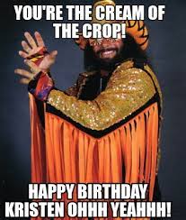 Check spelling or type a new query. Meme Creator Funny You Re The Cream Of The Crop Happy Birthday Kristen Ohhh Yeahhh Meme Generator At Memecreator Org
