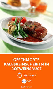 Geschmorte Kalbsbeinscheiben In Rotweinsauce Rezept Rezepte Schmoren Weinsosse