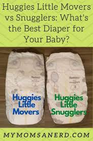 I use either snugglers or little movers for daytime and i use the snug . Huggies Little Movers Vs Snugglers What S The Best Diaper For Your Baby My Mom S A Nerd