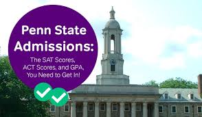 penn state admissions the sat act scores and gpa you need