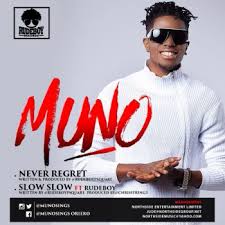 Maybe you would like to learn more about one of these? Music Muno Slow Slow Ft Paul Okoye P Square Never Regret Never Regret Regrets Music