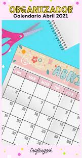 También encontrará otros temas de calendario 2021 para el mes de abril. Craftingeek