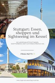 Stuttgart Sehenswurdigkeiten Restaurant Tipps Und Mehr Reisemontag In 2020 Stuttgart Sehenswurdigkeiten Reisen