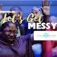 Let's Get Messy: From Broken Wells to Living Waters event image