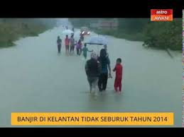 Banjir di kelantan semakin buruk, mangsa di enam negeri lebih 225,000. Banjir Di Kelantan Tidak Seburuk Tahun 2014 Youtube