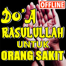 Doa untuk kesembuhan buah hati yang sedang sakit 1. Doa Rasulullah Saw Untuk Kesembuhan Orang Sakit Ø§Ù„ØªØ·Ø¨ÙŠÙ‚Ø§Øª Ø¹Ù„Ù‰ Google Play