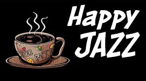 Happy Jazz Positive Morning Coffee Jazz For Start The Day Youtube In 2020 Coffee Shop Music Start The Day Morning Coffee