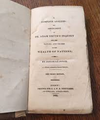 The wealth of nations book 4: A Complete Analysis Or Abridgment Of Dr Adam Smith S Inquiry Into The Nature And Causes Of The Wealth Of Nations The Third Edition Joyce Jeremiah