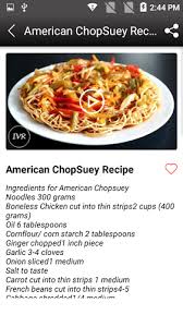 I printed out in short time so what is american chop suey? Chop Suey Recipe By Indian Food Recipe Videos Latest Version For Android Download Apk