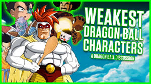 The timeline has been altered again! The Weakest Dragon Ball Characters Of All Time Youtube