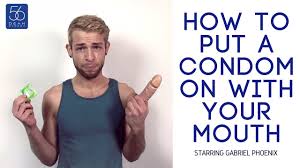 The rim of the condom should be on the outside when you take it out of the package. Putting A Condom On With Your Mouth Dean Street Prime
