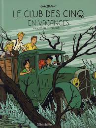 Le club des cinq au complet passe ses vacances au bord de la mer. Le Club Des Cinq Serie 1 Tome 4 Beja Natael Aventure Action Bdnet Com