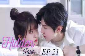 Hidden love episode 21