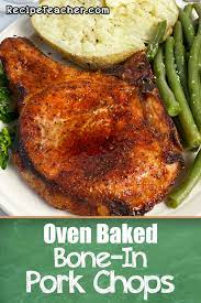 Oven Baked Bone In Pork Chops Recipe Baked Pork Pork Loin Chops Recipes Pork Chop Recipes Baked