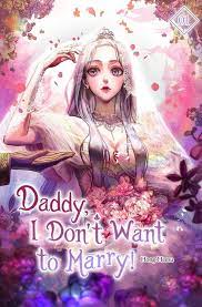 Daddy i dont want to marry