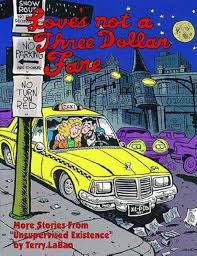 Love's Not a Three Dollar Fare: More Stories from Unsupervised Existence by Terry  LaBan (1995-03-03): Terry LaBan: Amazon.com: Books