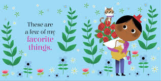 Snowflakes that stay on my. Reading Glutton Broadway Baby My Favorite Things By Rodgers Hammerstein Illustrated By Daniel Roode