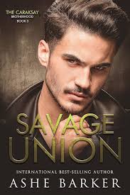 Savage Union: The Caraksay Brotherhood (Book 3) See more
