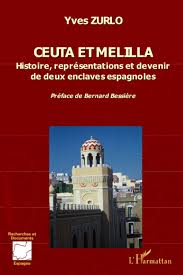 Le passage à la frontière ne s'est pas fait. Amazon Com Ceuta Et Melilla Histoire Representations Et Devenir De Deux Enclaves Espagnoles Recherches Et Documents Espagne French Edition 9782747576567 Zurlo Yves Books