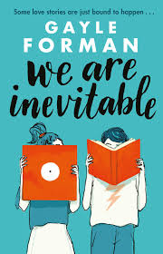 Something that is certain to happen…. We Are Inevitable Book By Gayle Forman Official Publisher Page Simon Schuster Au