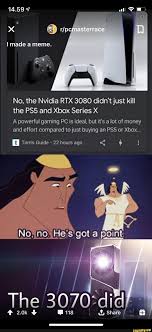 Updated all nvidia drivers to the latest version. 14 59 7 Al Made A Meme No The Nvidia Rtx 3080 Didn T Just Kill The Pss And Xbox Series X A Powerful Gaming Pc Is Ideal But It S A Lot Of Money