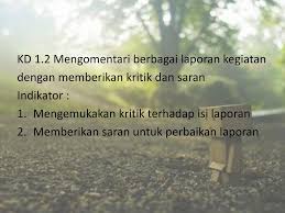 Check spelling or type a new query. Mengomentari Berbagai Laporan Kegiatan Dengan Memberikan Kritik Dan Saran Oleh Dra S H Retnowati Ppt Download