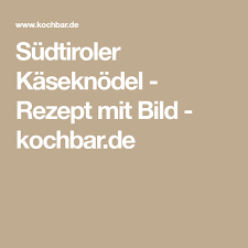 Sudtiroler Kaseknodel Rezept Rezepte Kochbar Und Kaseknodel Rezept