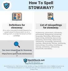 Information and translations of stowaway in the most comprehensive dictionary definitions resource on the web. How To Spell Stowaway And How To Misspell It Too Spellcheck Net