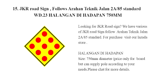 Road design buku panduan rekabentuk jalan (8.47mb pdf) a guide on geometric design of roads (2143kb pdf) model terms of reference for detailed ground survey and engineering design of roads (100kb pdf) guidelines for presentation of engineering drawings. 15 Jkr Road Sign Follows Arahan Teknik Jalan 2a 85 Standard Wd 23 Halangan Di Hadapan 750mm Lazada