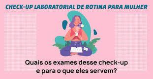 Oct 21, 2020 · exames mais comuns. Check Up Laboratorial De Rotina Para Mulher