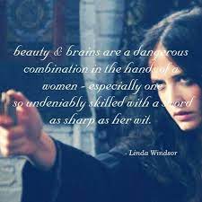 The expression is inherently sexist. Beauty And Brains Are A Dangerous Combination In The Hand Of A Woman Especially One So Undeniably Skilled With A S Character Quotes Inspirational Quotes Words