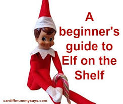 a beginners guide to elf on the shelf cardiff mummy