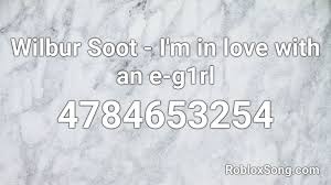Toggle navigation menu music coder. Wilbur Soot I M In Love With An E G1rl Roblox Id Roblox Music Codes