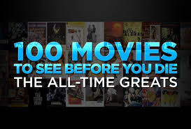 The 2019 edition of 1001 movies you must see before you die was published last week. 100 Movies To See Before You Die The All Time Greats Movies To Watch Great Movies To Watch Good Movies To Watch