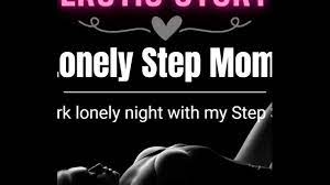 EROTIC AUDIO STORY] Lonely Step Mom - XVIDEOS.COM