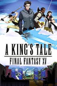 A King's Tale: Final Fantasy XV (Video Game 2016) - IMDb