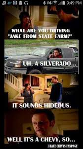 Haha Jake From State Farm Meme Ford Humor Funny Car Quotes Chevy Jokes