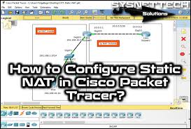 How To Configure Static Nat In Packet Tracer Sysnettech Solutions Tracer Packet Solutions