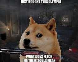Black ops iii and call of duty: Just Bought This Olympia What Does Fetch Me Their Souls Mean