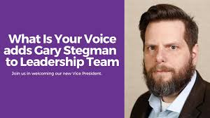 What Is Your Voice Adds Gary Stegman to Leadership Team
