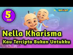 Kau Tercipta Bukan Untukku Lirik Nella Kharisma Versi Upin Ipin Dewamusic Youtube Lagu Bernyanyi